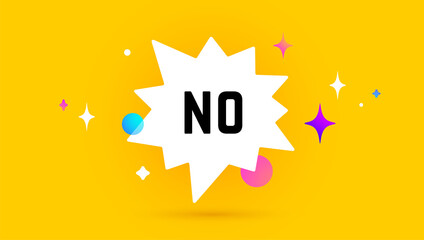 Fototapete - No. Speech bubble. Chat message, cloud talk, speech bubble. White speech bubble, cloud talk isolated silhouette with text No. Star shape chat message no, social network, web. Vector Illustration