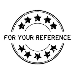 Poster - Grunge black for your reference word with star icon round rubber seal stamp on white background