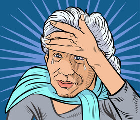 The old woman cried, with her hand holding her forehead. Pop art vector illustration