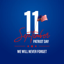 9/11 Patriot Day Banner. USA Patriot Day Card. September 11, 2001. We Will Never Forget You. Vector Design Template For Patriot Day.