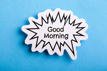 Wall Mural - Good Morning Speech Bubble Isolated On Blue Background