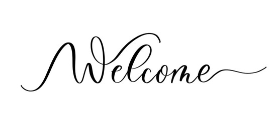 Wall Mural - Welcome - vector calligraphic inscription with smooth lines.