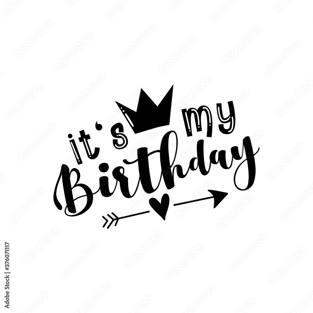 Image vectorielle Stock It's My Birthday - calligraphy Good for T shirt ...