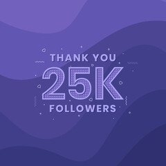 Thank you 25K followers, Greeting card template for social networks.