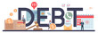 © inspiring.team - Debt typographic header concept. Pursuing payment of debt