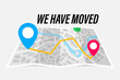 We have moved vector illustration concept. Folded paper map with indication of the moving address. Route on the map. We`re moved new office, changed address navigation location.