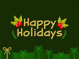 Sticker - Happy Holidays Poster Design with Holly Berries, Fir Leaves and Gift Boxes on Green Background.