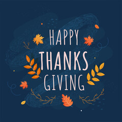 Poster - Happy Thanksgiving Text with Autumn Leaves and Noise Brush Effect on Blue Background.