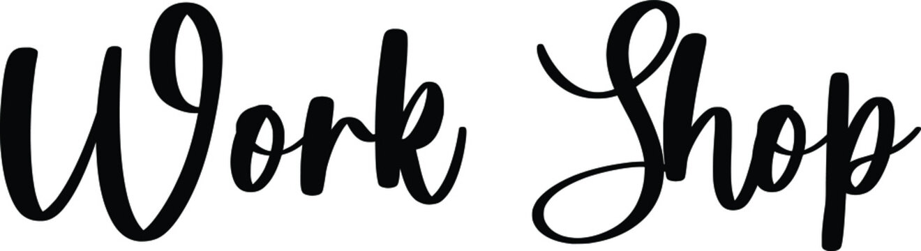 Work Shop Typography/Calligraphy  Black Color Text On White Background