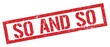 © outchill - SO AND SO red grungy rectangle stamp.