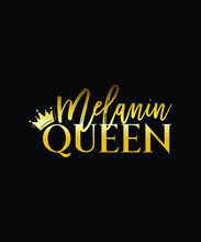 Melanin Queen - Queen Crown Vector - Melanin Gold Typography Design