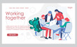 Working together landing page template. Business team working on project together. Team building, teamwork, cooperation or partnership concept flat vector illustration