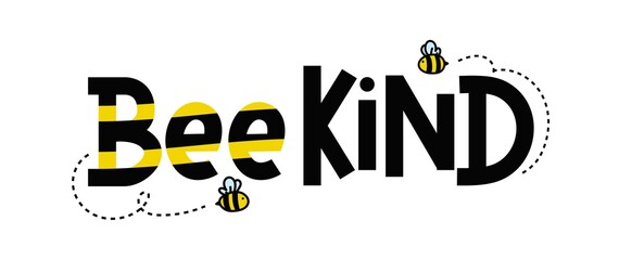 Poster - Bee kind funny inspirational card with flying bees and lettering isolated on white background. Colorful quote about kindness for prints, cards,invitations etc. Be kind motivational vector illustration