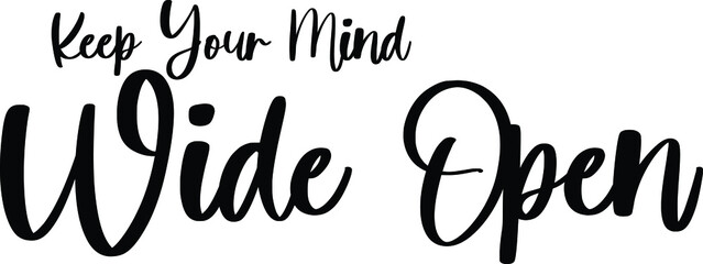 Leinwandbilder - Keep Your Mind Wide Open Typography Black Color Text On White Background