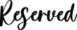 Reserved Typography Black Color Text On White Background