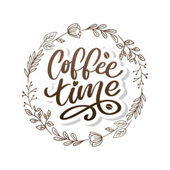 Poster - Coffee time Hipster Vintage Stylized Lettering. Vector Illustration