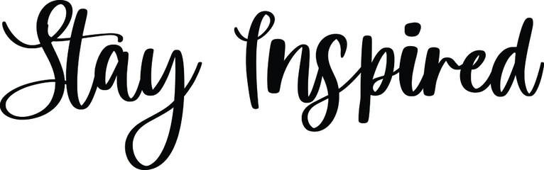 Poster - Stay Inspired Typography Black Color Text On White Background
