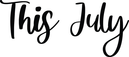 Poster - This July Typography Black Color Text On White Background
