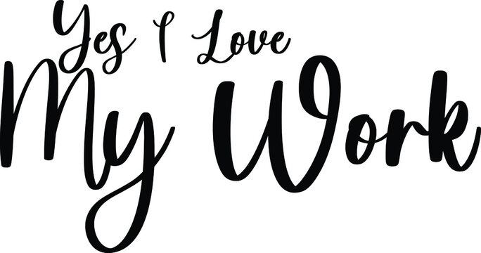 es I Love My Work Typography Black Color Text On White Background
