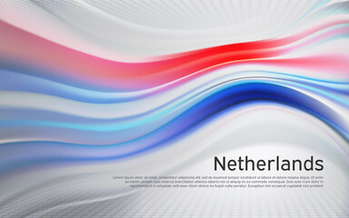 Poster - Netherlands flag background. Blurred pattern of light lines in the colors of the Dutch flag, business brochure. State banner, dutch poster, patriotic cover, flyer. Vector tricolor design