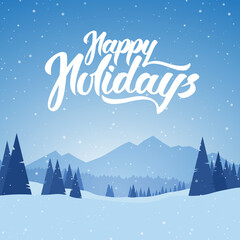 Wall Mural - Blue mountains winter snowy landscape with pines and hand lettering of Happy Holidays. Merry Christmas.