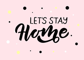 Sticker - Let's stay home hand drawn lettering. Pink background