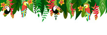 Tropical Leaves Birds And Flowers Seamless Border. Exotic Plants On White Background. Tropic Rainforest Foliage, Toucan, Parrot Border. Exotic Plants Hanging From Top Illustration