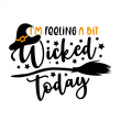 I'm feeling a bit wicked today - funny Halloween text with witch hat and broom. Good for t shirt print, poster,card, party decoration and gift design.