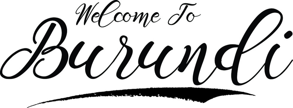 Welcome To Burundi Handwritten Font Calligraphy Black Color Text 
on White Background