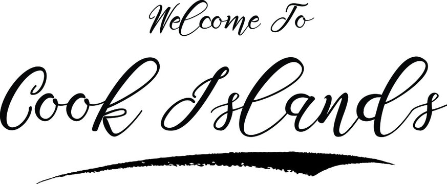 Welcome To Cook Islands Handwritten Font Calligraphy Black Color Text 
on White Background