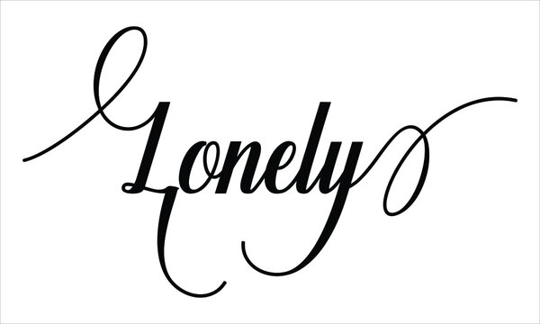 Lonely Calligraphy  Script Black text Cursive Typography words and phrase isolated on the White background 
