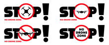 Stop No Drone Zone Signs No Fly Camera Video Drones Sign Stop Halt Allowed Area Icons Vector Privacy Symbol Forbid Air Flights With Drone Prohibited Aircraft Or Quadcopter Flights Restrictive Photo