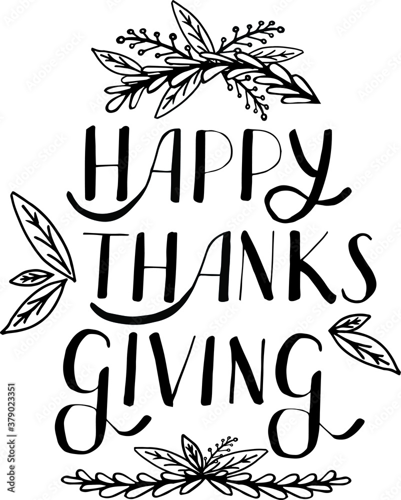 Hand vector lettering for thanksgiving. Black and white lettering with ...