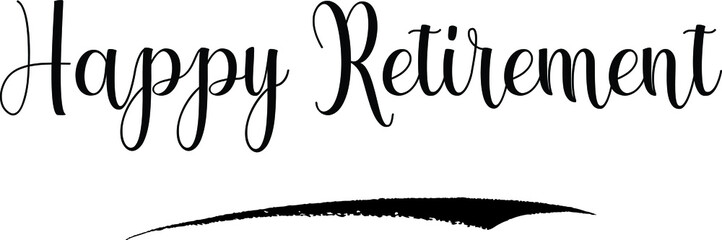 Poster - Happy Retirement Calligraphy Handwritten Black Color Text On Yellow 
Background