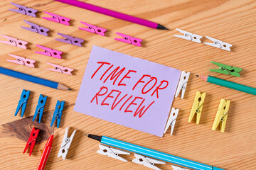 Wall Mural - text sign showing time for review. business photo text review of a system or situation in its formal