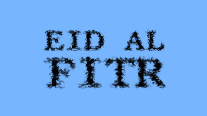 Poster - Eid Al Fitr smoke text effect sky isolated background. animated text effect with high visual impact. letter and text effect. 