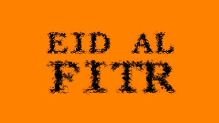 Poster - Eid Al Fitr smoke text effect orange isolated background. animated text effect with high visual impact. letter and text effect. 