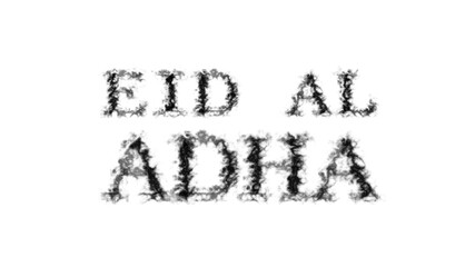 Poster - Eid Al Adha smoke text effect white isolated background. animated text effect with high visual impact. letter and text effect. 