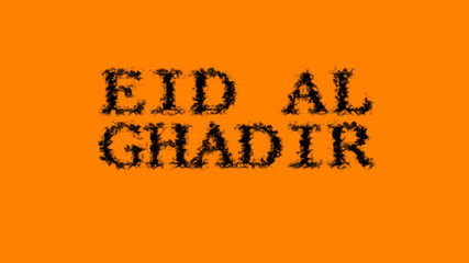 Poster - Eid Al Ghadir smoke text effect orange isolated background. animated text effect with high visual impact. letter and text effect. 