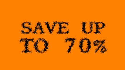 Fototapete - Save Up To 70% smoke text effect orange isolated background. animated text effect with high visual impact. letter and text effect. 