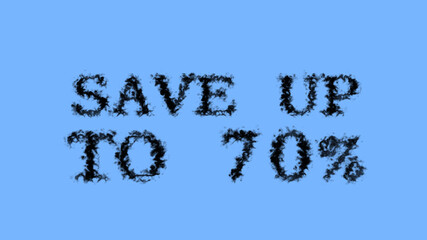 Fototapete - Save Up To 70% smoke text effect sky isolated background. animated text effect with high visual impact. letter and text effect. 