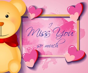 Love greeting card, teddy with photoframe and hearts, I miss you so much, beautiful abstarct vector illustration, greeting card template.