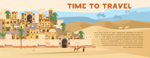 Time To Travel Vector Banner With Illustration Of Ancient Arabic Town In Desert Landscape With Traditional Mud Brick Houses, Palms, Bedouin With Camel. Flat Design.