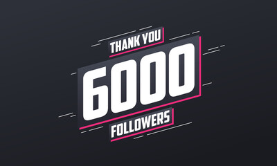 Thank you 6000 followers, Greeting card template for social networks.