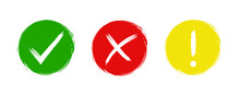 Grunge Checkmark Cross And Exclamation Circle Sign.  Set Of Green Tick ,red Cross And Yellow Exclamation . Vector Icon On White Background.