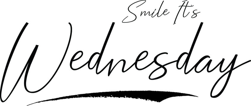 Smile It's Wednesday Typography Black Color Text 
on White Background