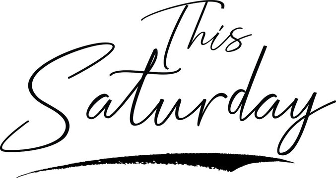 This Saturday Typography Black Color Text 
on White Background