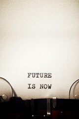 Wall Mural - Future is now phrase