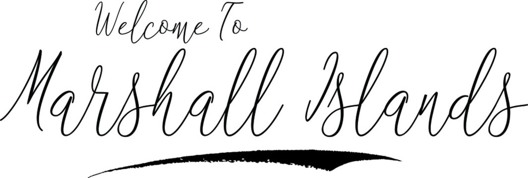 Welcome To Marshall Islands Country Name Handwritten Typography Black Color Text on White Background