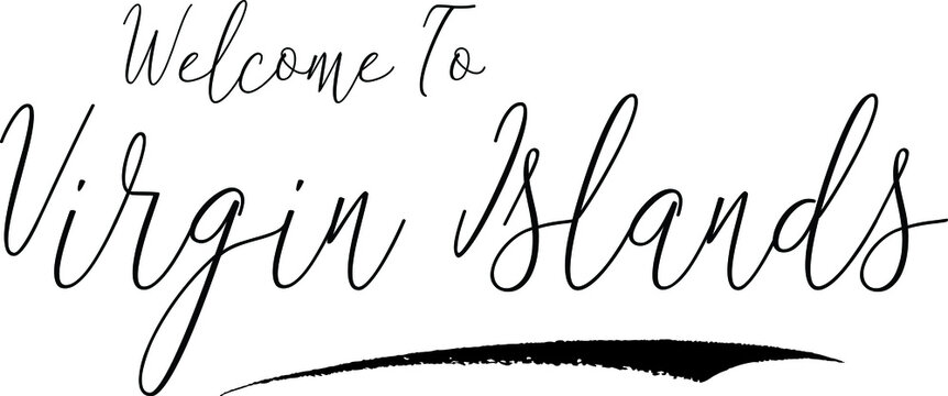 Welcome To Virgin Islands Country Name Handwritten Typography Black Color Text on White Background